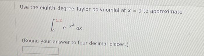 Solved Integrate the power series for (1+x2)4x at x=0 to | Chegg.com