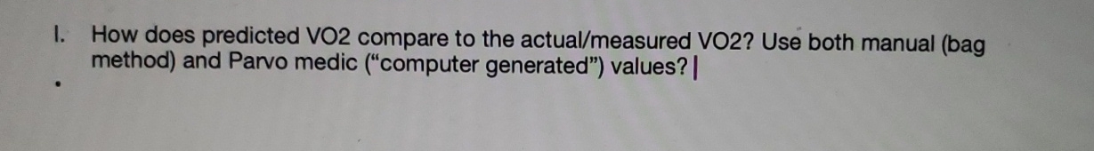 Solved I. How does predicted VO2 ﻿compare to the | Chegg.com