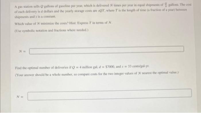 A gas station sells \( Q \) gallons of gasoline per year, which is delivered \( N \) times per year in equal shipments of \( 