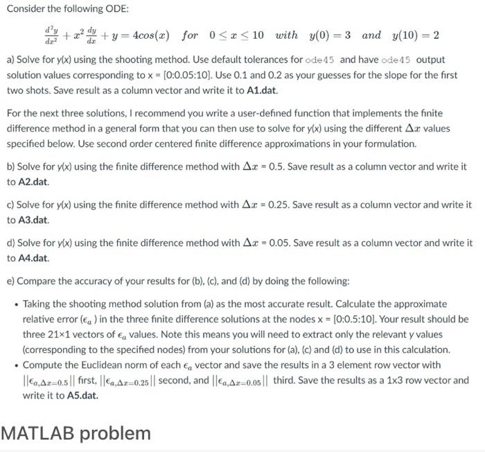 Solved Consider the following ODE: dy 22 + y = 4cos(x) for 0 | Chegg.com