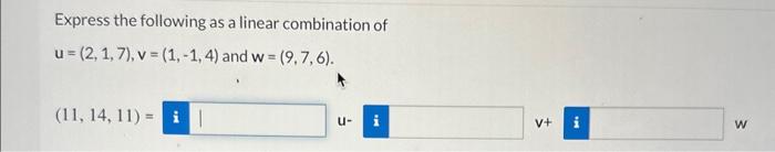 Solved Express the following as a linear combination of | Chegg.com