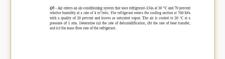Solved 05 - Air enters an air-conditioning system that uses | Chegg.com