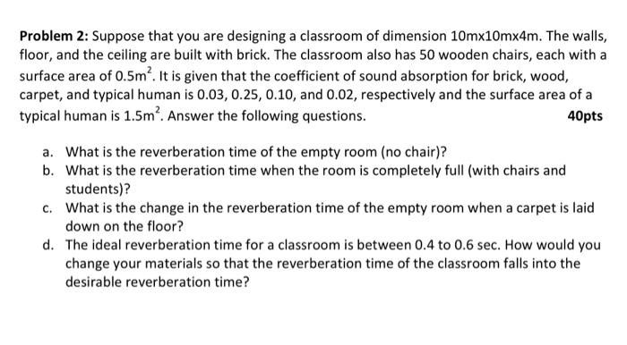 Solved Problem 2: Suppose that you are designing a classroom | Chegg.com