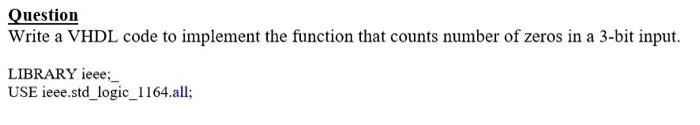 Solved Question Write a VHDL code to implement the function | Chegg.com