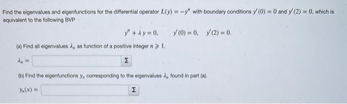 Solved Find the eigenvalues and eigenfunctions for the | Chegg.com