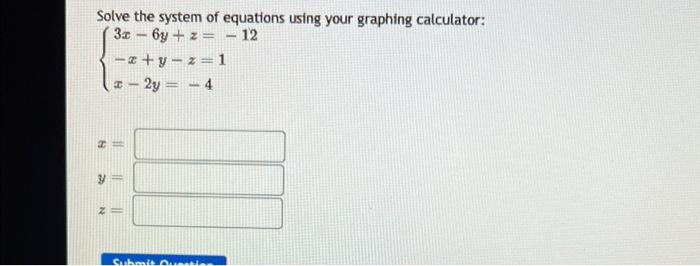 Solved Solve the system of equations using your graphing | Chegg.com