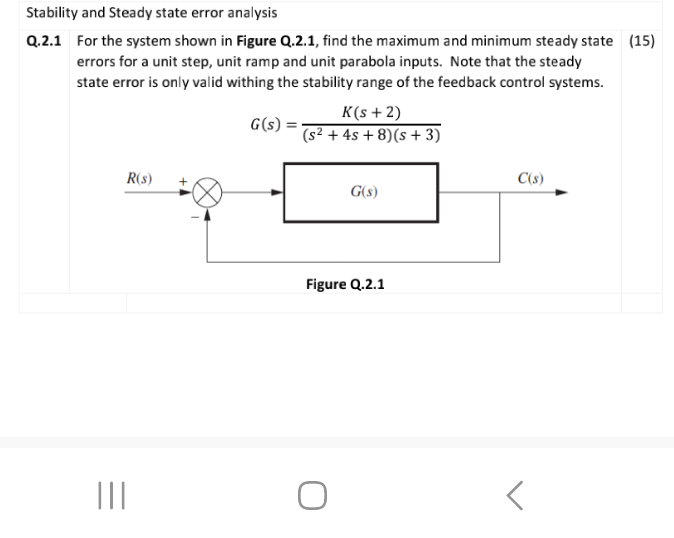 Solved Stability and Steady state error analysisQ.2.1 ﻿For | Chegg.com