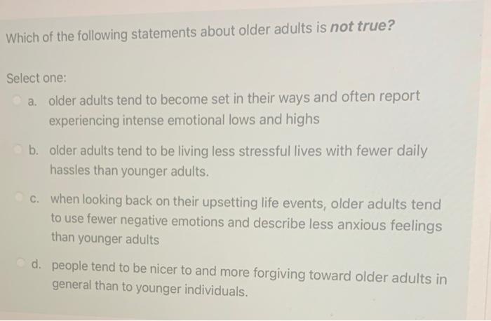 Solved Which of the following statements about older adults | Chegg.com