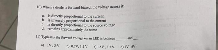 Solved 10) When a diode is forward biased, the voltage | Chegg.com