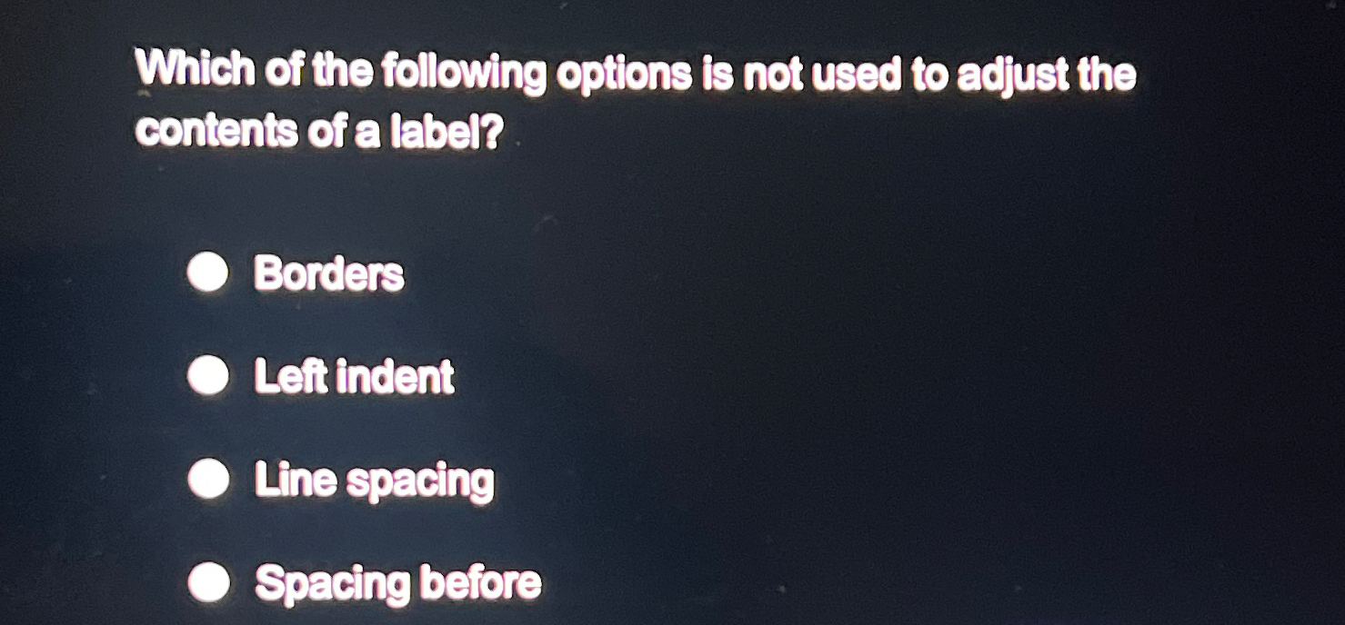 Solved Which of the following options is not used to adjust | Chegg.com