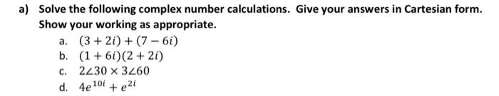 Solved A) Solve The Following Complex Number Calculations. | Chegg.com