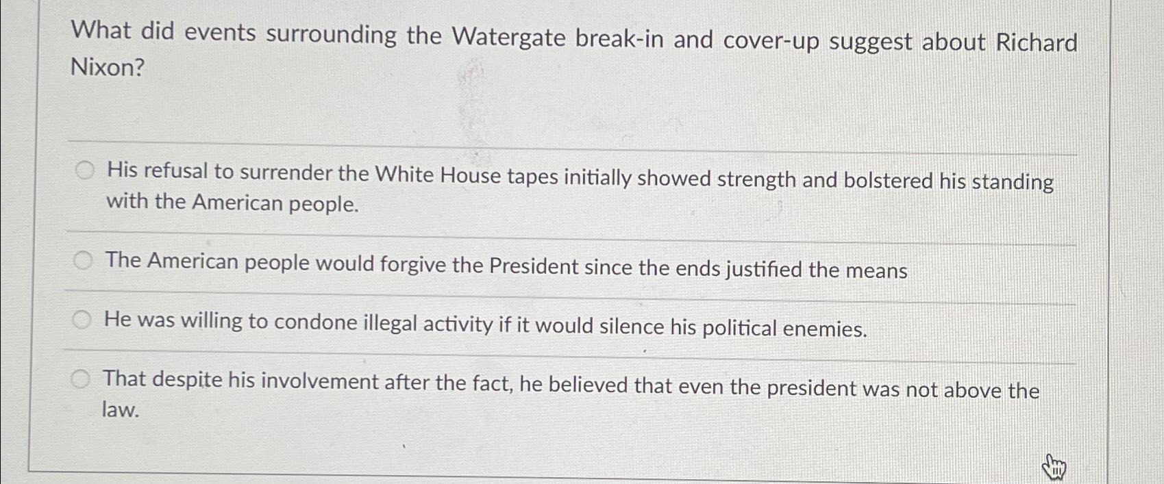 Solved What Did Events Surrounding The Watergate Break-in | Chegg.com