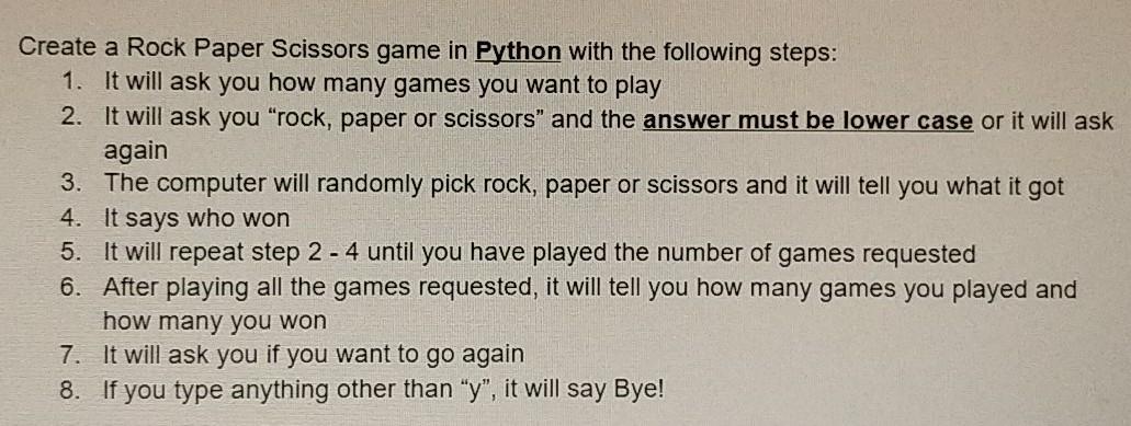 Solved Create a Rock Paper Scissors game in Python with the | Chegg.com