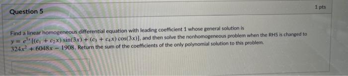 Solved 1 pts Question 5 Find a linear homogeneous | Chegg.com