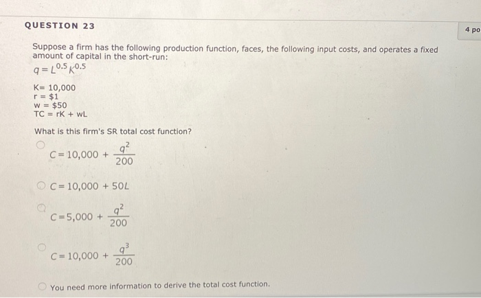 Solved QUESTION 23 4 po Suppose a firm has the following | Chegg.com