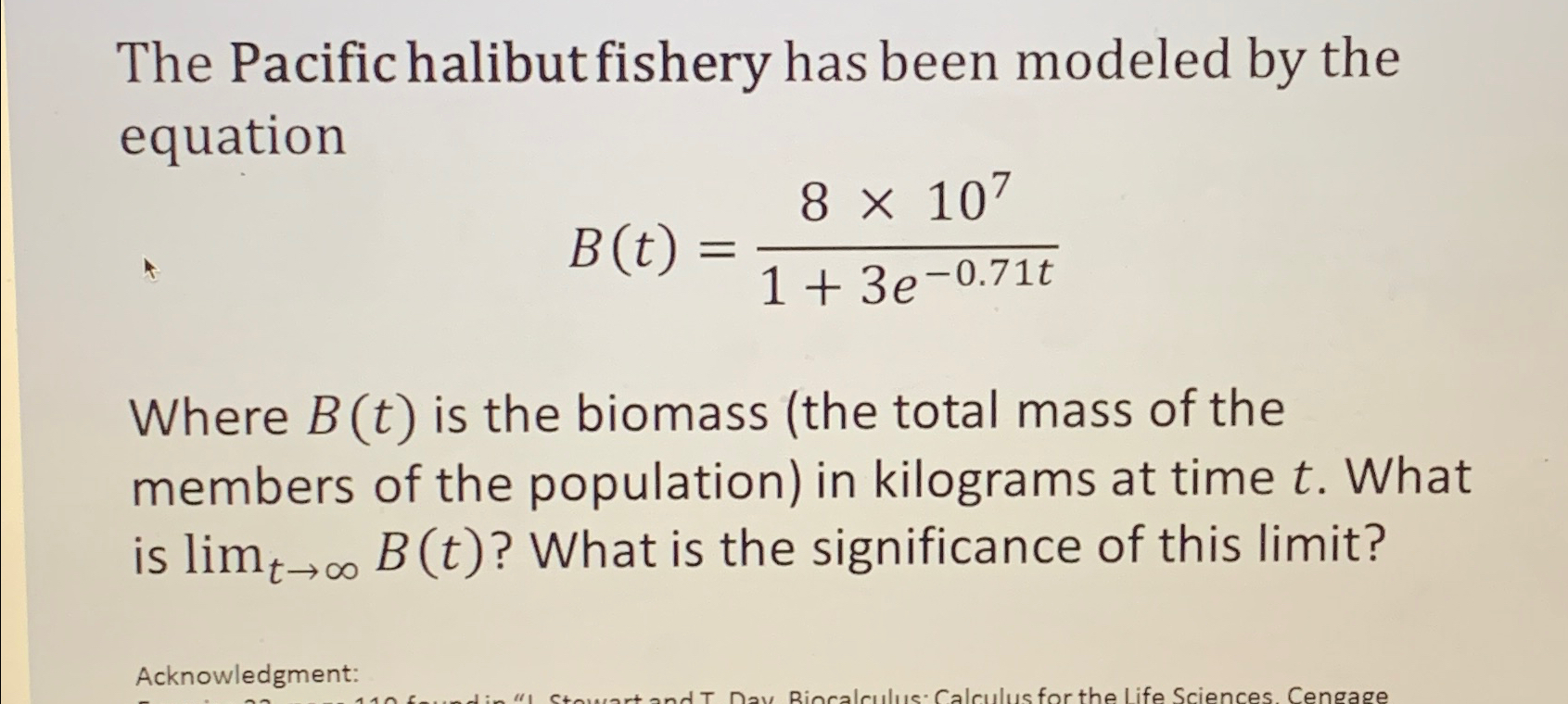 Solved The Pacific halibut fishery has been modeled by the | Chegg.com