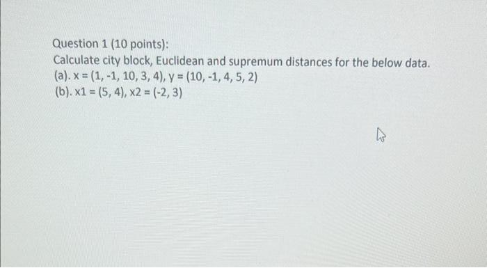 Solved Question 1 (10 points): Calculate city block, | Chegg.com