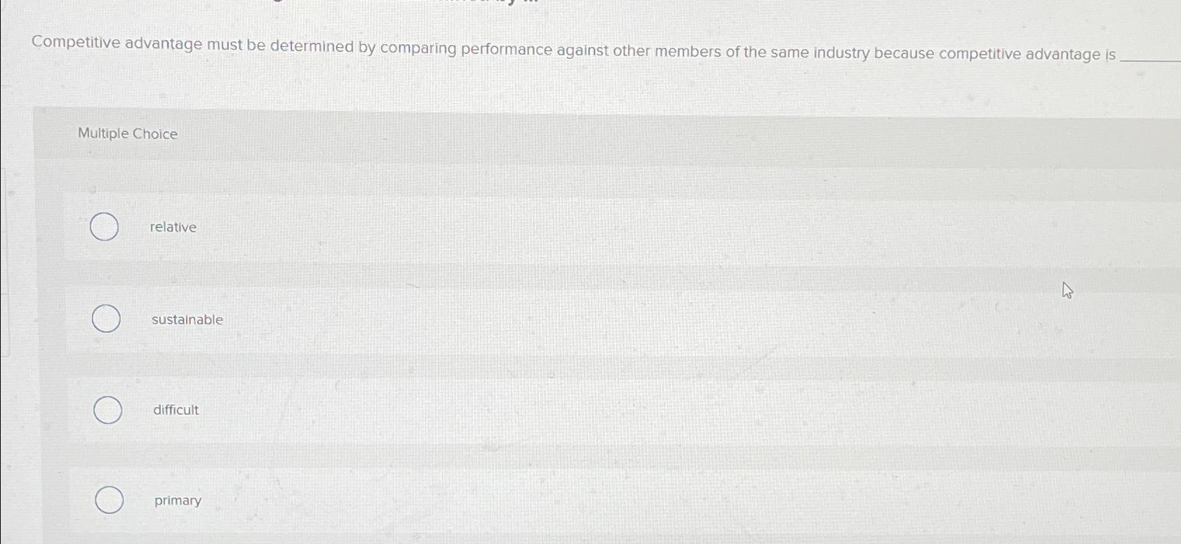 Solved Competitive advantage must be determined by comparing | Chegg.com
