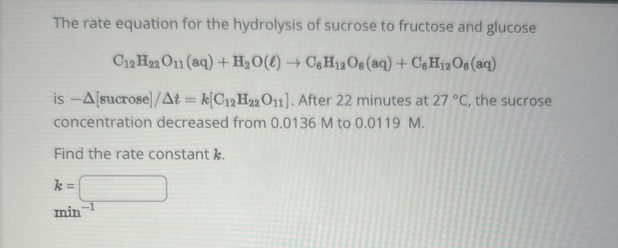 Solved The rate equation for the hydrolysis of sucrose to | Chegg.com