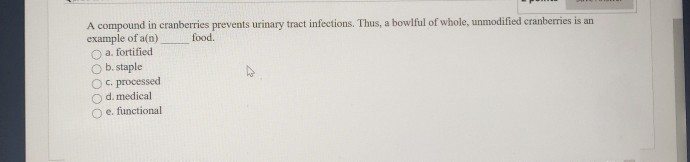 Solved A compound in cranberries prevents urinary tract | Chegg.com