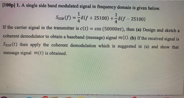 Solved [100p] 1. A single side band modulated signal in | Chegg.com