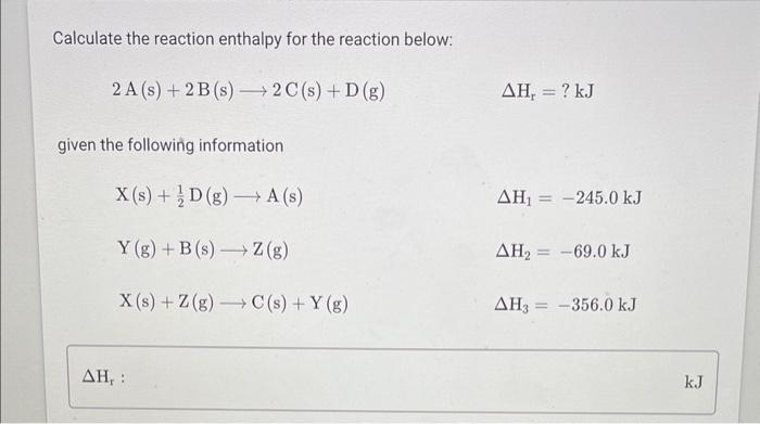 Solved Calculate The Reaction Enthalpy For The Reaction | Chegg.com