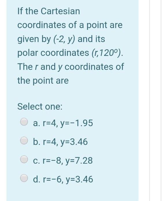 Solved If the Cartesian coordinates of a point are given by | Chegg.com