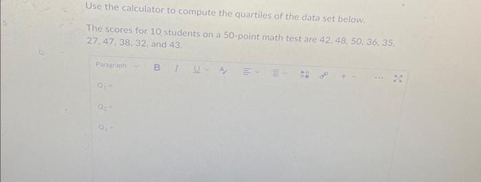 Solved Use The Calculator To Compute The Quartiles Af The | Chegg.com