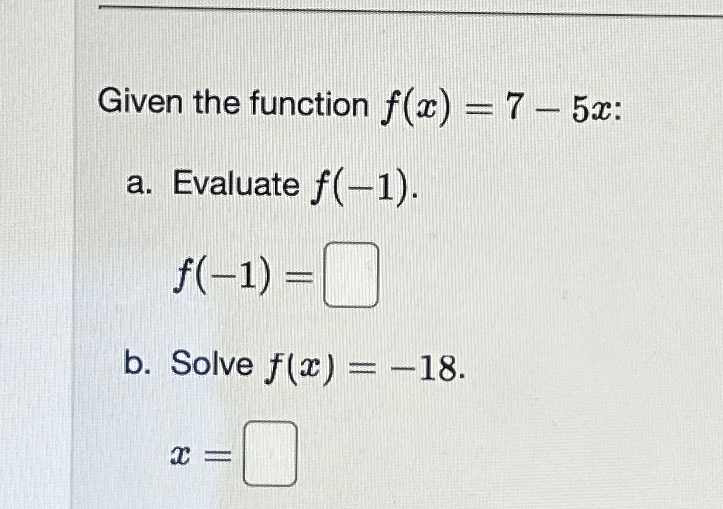 Solved Given The Function F X 7 5x ﻿ A ﻿evaluate