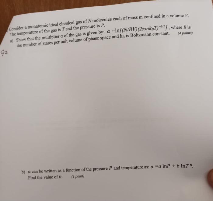 Solved Consider A Monatomic Ideal Classical Gas Of N | Chegg.com