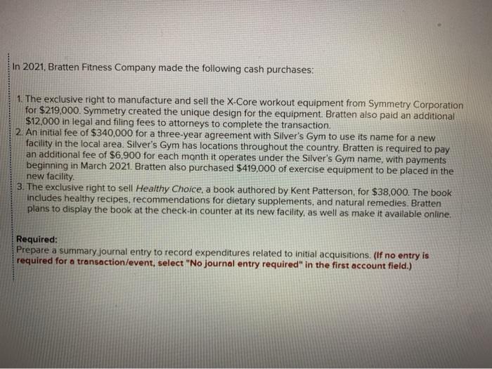 Solved In 2021, Bratten Fitness Company made the following