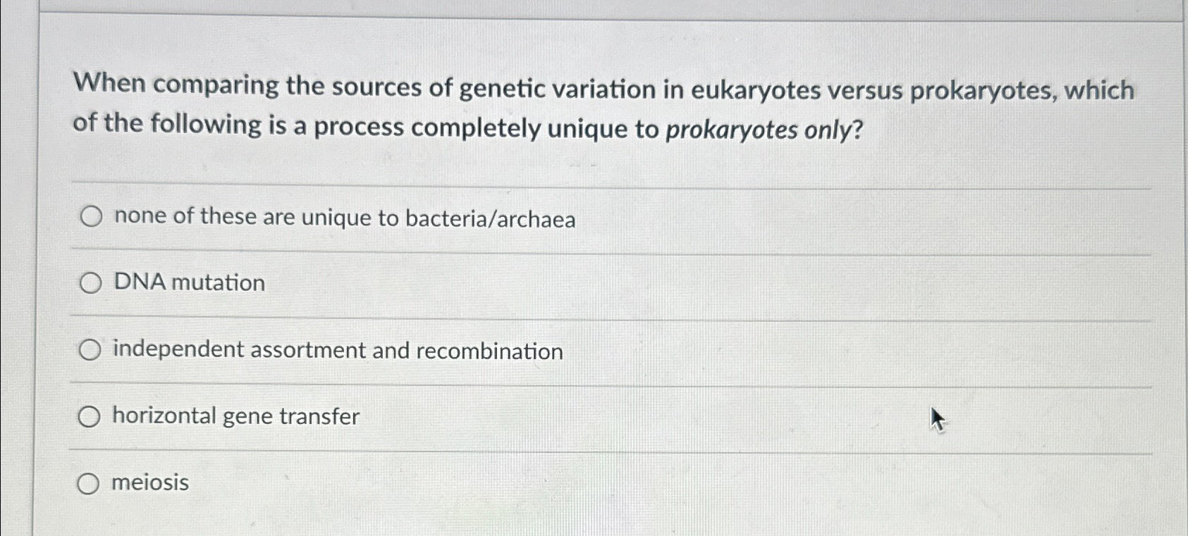 Solved When comparing the sources of genetic variation in | Chegg.com