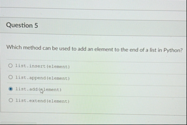 Solved Question 5Which method can be used to add an element | Chegg.com