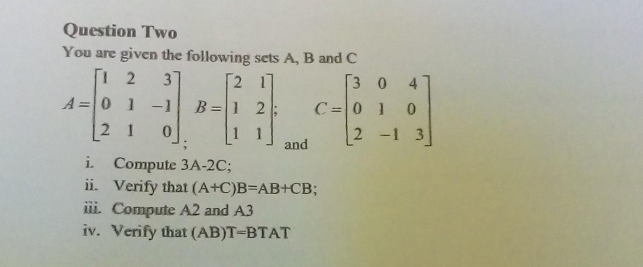 Solved Question Two You Are Given The Following Sets A, B | Chegg.com