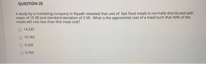 Solved QUESTION 25 A study by a marketing company in Riyadh | Chegg.com