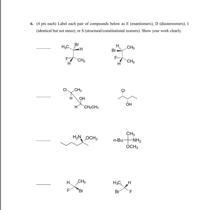 Solved 6. (4 pts each) Label each pair of compounds below as | Chegg.com