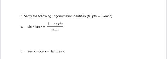 Solved 8. Verify the following Trigonometric Identities (16 | Chegg.com