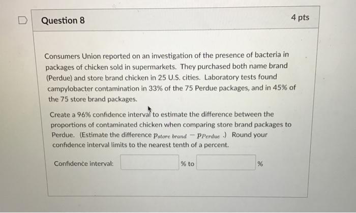 Solved Question 8 4 pts Consumers Union reported on an | Chegg.com
