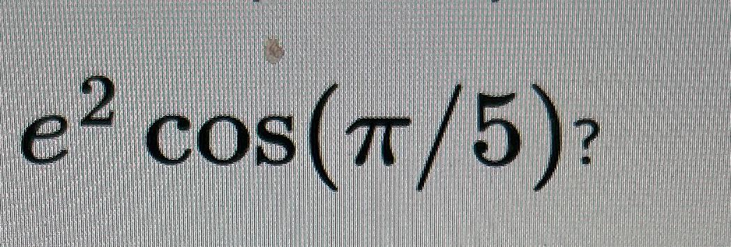 Solved e2cos(π5) | Chegg.com