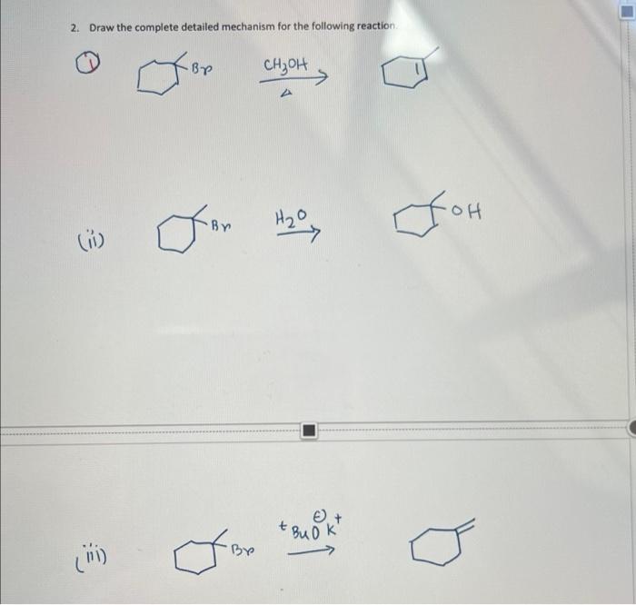 Solved 2. Draw the complete detailed mechanism for the | Chegg.com
