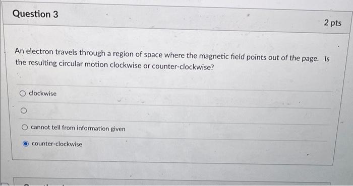 Solved Question 3 2 pts An electron travels through a region | Chegg.com