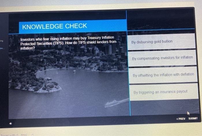 Solved KNOWLEDGE CHECK Investors who fear rising inflation | Chegg.com
