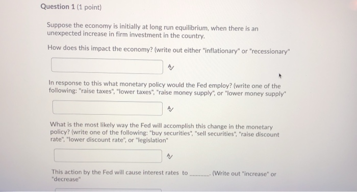 Solved Question 1 (1 point) Suppose the economy is initially | Chegg.com