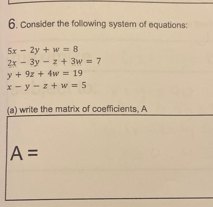 Solved 6 Consider The Following System Of Equations