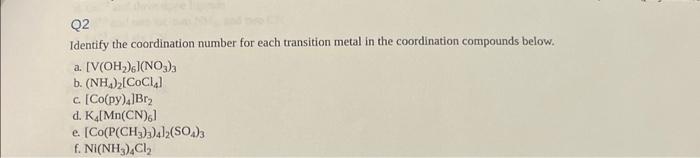 Solved Identify the coordination number for each transition | Chegg.com