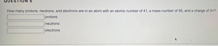 Solved How many protons, neutrons, and electrons are in an | Chegg.com