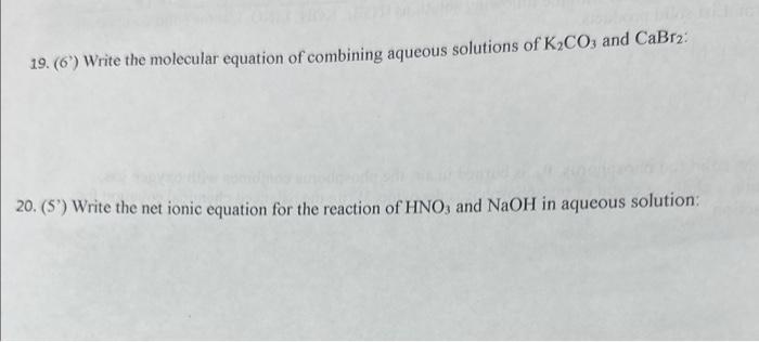 Solved 19. (6') Write the molecular equation of combining | Chegg.com