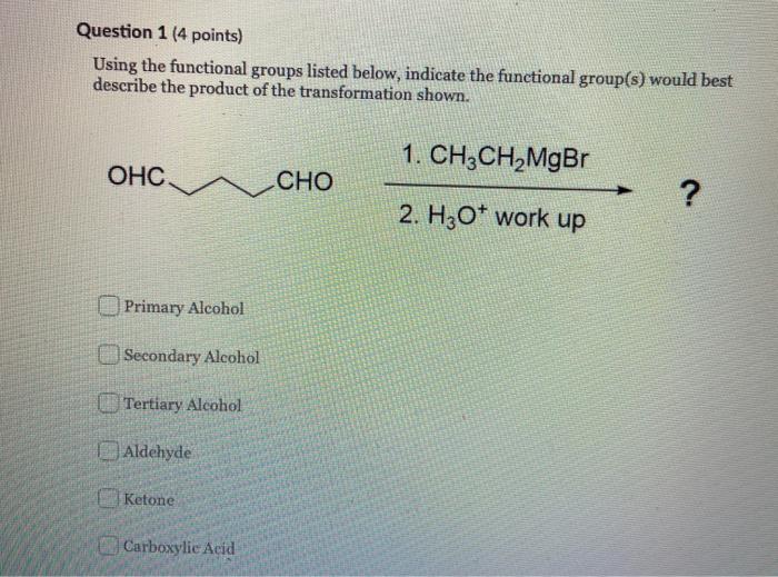 Solved Question 1 (4 points) Using the functional groups | Chegg.com