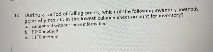 Solved 14. During a period of falling prices, which of the | Chegg.com