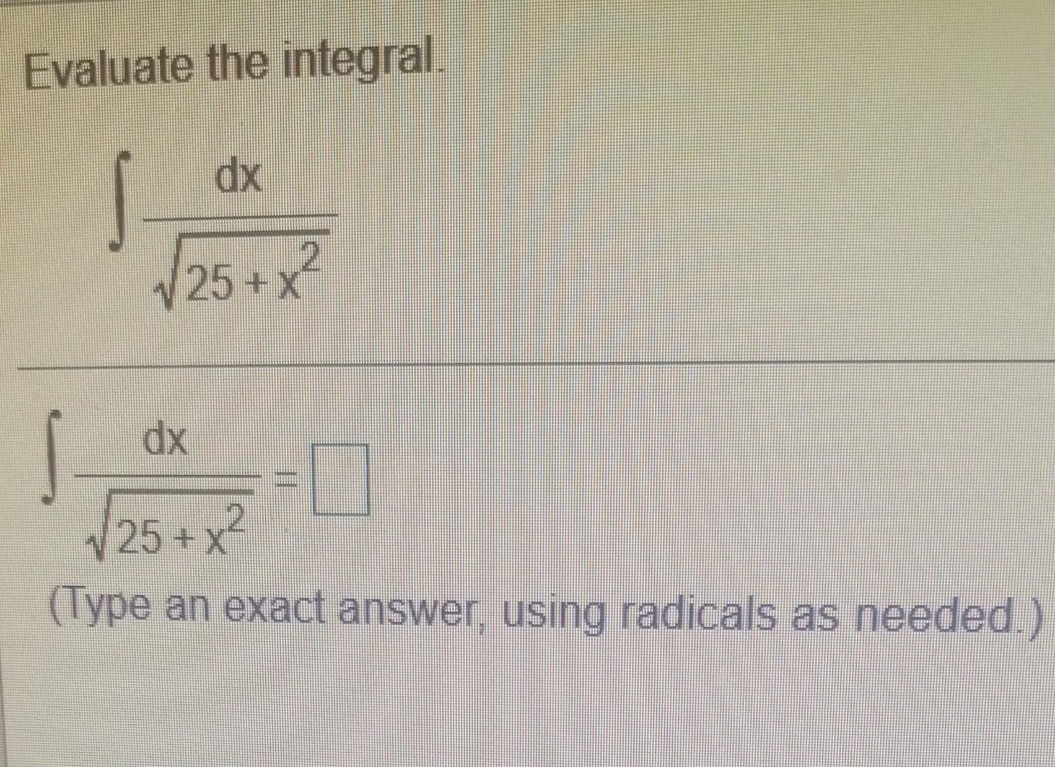 evaluate integration of 1 x 2 25 dx